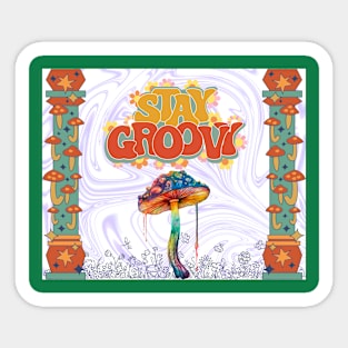 Stay Groovy Sticker